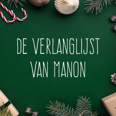 Feestdagen 2022: Het verlanglijstje van Manon