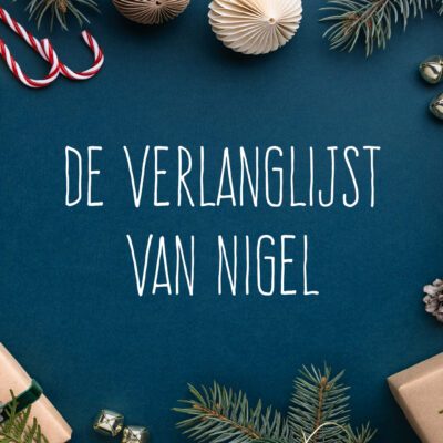 Feestdagen 2022: het verlanglijstje van Nigel